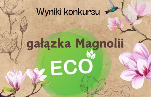 Konkurs EKO Magnolia rozstrzygnięty!