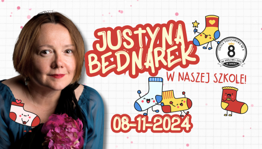 JUSTYNA BEDNAREK w naszej szkole! SPOTKANIE z autorką bestsellerowej serii o przygodach skarpetek!