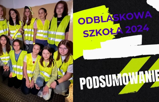 WIELKIE PODSUMOWANIE naszych działań w ramach KONKURSU #OdblaskowaSzkoła2024