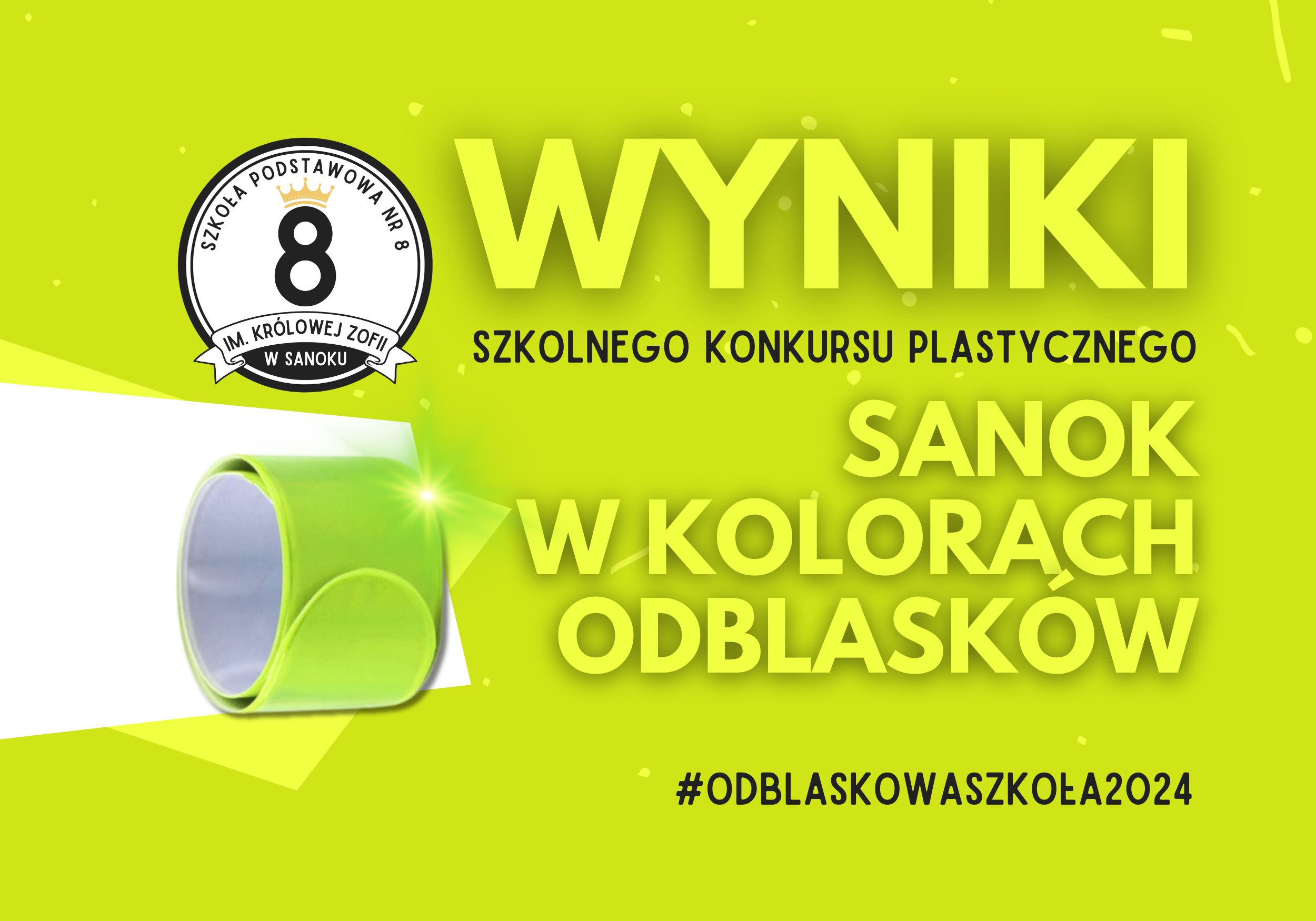 „SANOK W KOLORACH ODBLASKÓW” – Szkolny Konkurs Plastyczny ROZSTRZYGNIĘTY! #OdblaskowaSzkoła2024