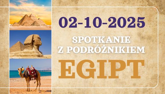 Zapraszamy na spotkanie z podróżnikiem – EGIPT…