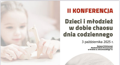 „Dzieci i młodzież w dobie chaosu dnia codziennego” – zaprasazamy na ciekawą konferencję…