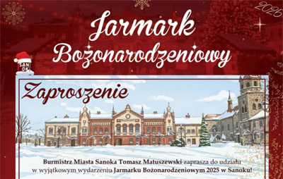 Burmistrz SANOKA zaprasza na Jarmark BożoNarodzeniowy…