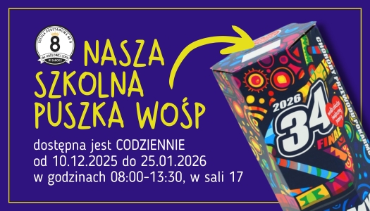 34 Finał Wielkiej Orkiestry Świątecznej Pomocy – nasza szkolna PUSZKA…