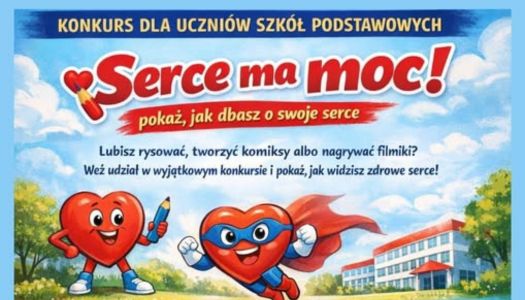 Zapraszamy do udziału w Konkursie „SERCE MA MOC”…