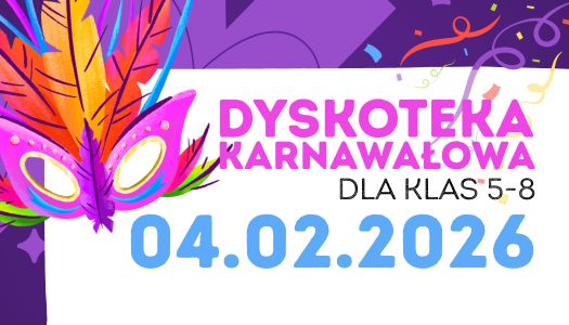 Samorządu Uczniowskiego SP8 zaprasza na DYSKOTEKĘ KARNAWAŁOWĄ 2026!