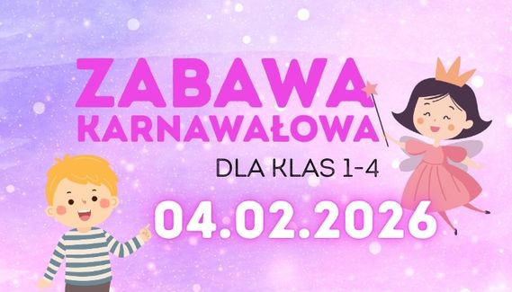 ZABAWA KARNAWAŁOWA 2026 dla klas 1-4…