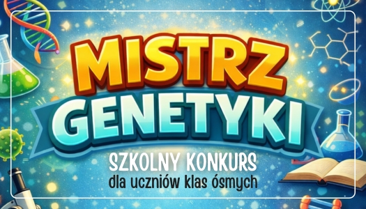 Szkolny konkurs z genetyki – ÓSMOKLASISTO sprawdź swoją wiedzę!