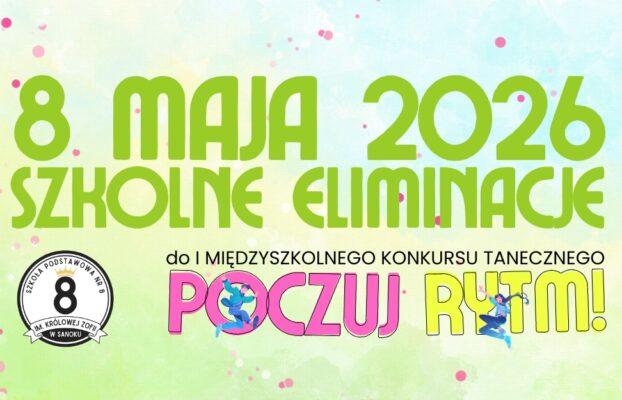 Nasze SZKOLNE ELIMINACJE do konkursu „POCZUJ RYTM!”