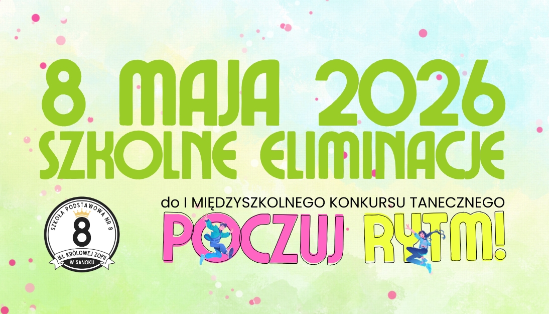 Nasze SZKOLNE ELIMINACJE do konkursu „POCZUJ RYTM!”