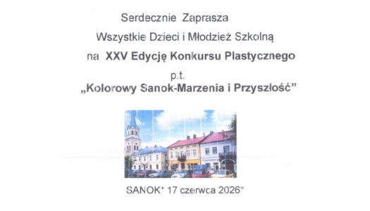 Jubileuszowa XXV edycja Konkursu „KOLOROWY SANOK” zapraszamy do udziału…