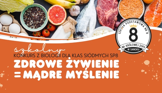 „ZDROWE ŻYWIENIE = MĄDRE MYŚLENIE” – SIÓDMOKLASISTO sprawdź swoją wiedzę!