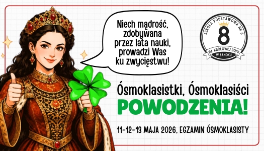 8A i 8B trzymamy za Was kciuki!