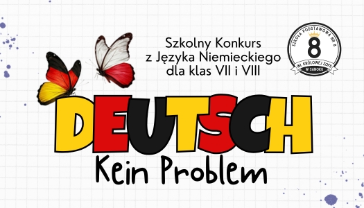 „DEUTSCH. Kein Problem” – Szkolny Konkurs dla klas 7 i 8…