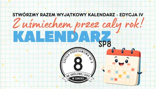 Szkolny Konkurs „Stwórzmy razem WYJĄTKOWY KALENDARZ!” edycja IV