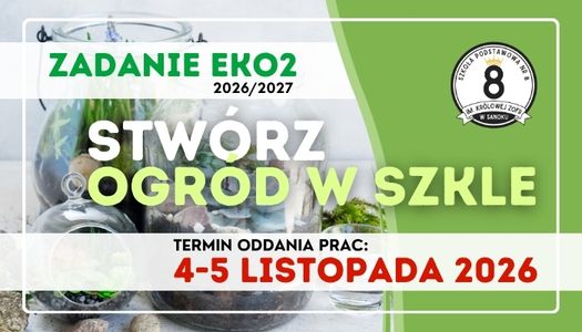 PROMOTOR EKOLOGII SP8 – zadanie EKO2 – OGRÓD W SZKLE…